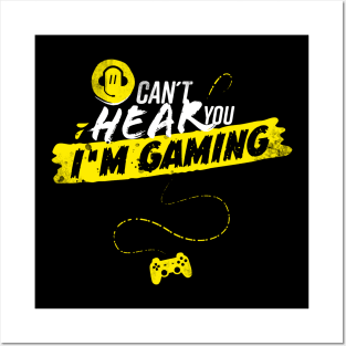 Can't Hear You I'm Gaming - Console Headset Posters and Art